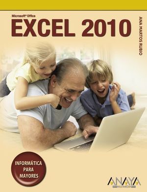 EXCEL 2010 INFORMATICA PARA MAYORES