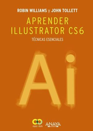 APRENDER ILLUSTRATOR CS6 TECNICAS ESENCIALES