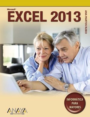 EXCEL 2013 INFORMATICA PARA MAYORES