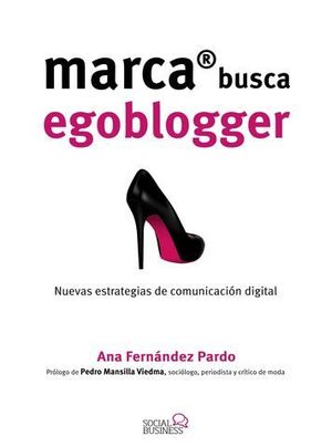 MARCA BUSCA EGOBLOGGER. NUEVAS ESTRATEGIAS DE COMUNICACION DIGITAL