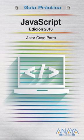 JAVASCRIPT ED. 2016 GUIA PRACTICA