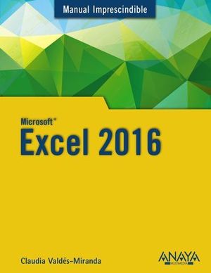 EXCEL 2016 MANUAL IMPRESCINDIBLE