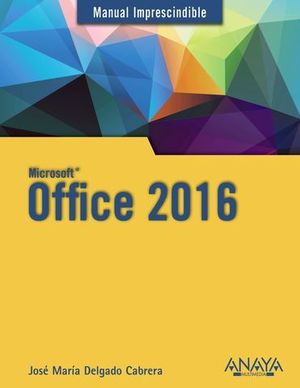 OFFICE 2016.  MANUAL IMPRESCINDIBLE