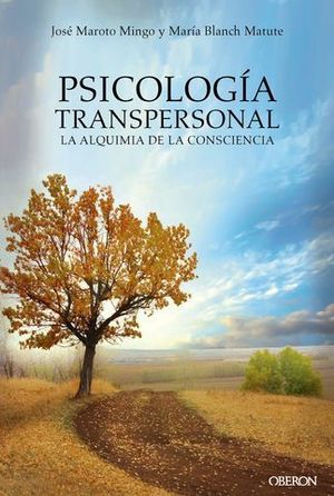 PSICOLOG�A TRANSPERSONAL.  LA ALQUIMIA DE LA CONSCIENCIA
