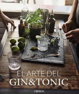 EL ARTE DEL GIN TONIC. EDICI�N ACTUALIZADA