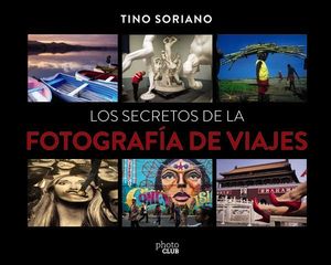 LOS SECRETOS DE LA FOTOGRAFA DE VIAJE