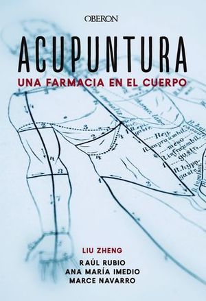 UNA FARMACIA EN EL CUERPO. ACUPUNTURA: CIENCIA MILENARIA