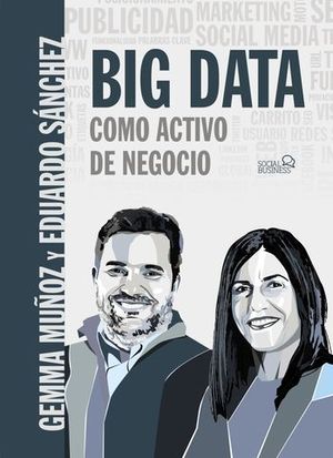 BIG DATA.  COMO ACTIVO DE NEGOCIO