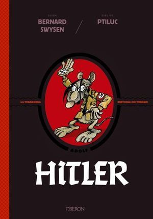 HITLER.  LA VERDADERA HISTORIA  DE VERDAD !