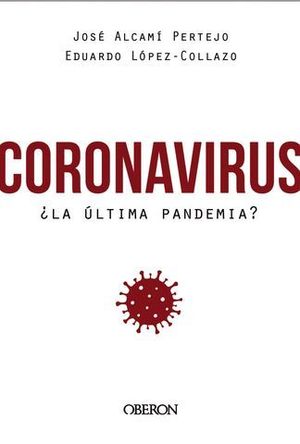 CORONAVIRUS. LA ULTIMA PANDEMIA