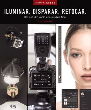 ILUMINAR. DISPARAR. RETOCAR. DEL ESTUDIO VACO A LA IMAGEN FINAL. (2. ACTUALIZACIN)