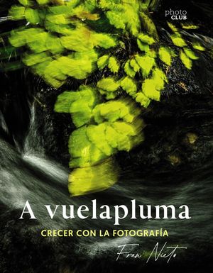 A VUELAPLUMA. CRECER CON LA FOTOGRAFA