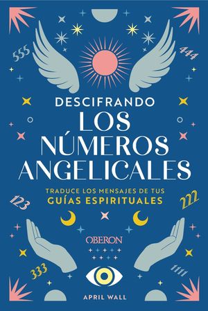DESCIFRANDO LOS NMEROS ANGELICALES