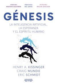 GNESIS. LA INTELIGENCIA ARTIFICIAL, LA ESPERANZA Y EL ESPRITU HUMANO