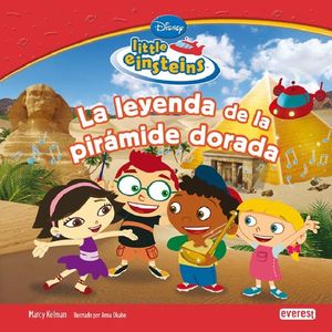 LA LEYENDA DE LA PIRAMIDE DORADA LITTLE EINSTEINS