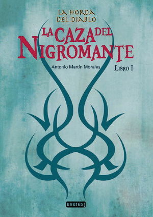 LA CAZA DEL NIGROMANTE LIBRO I