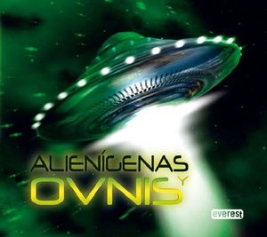 ALIENIGENAS Y OVNIS