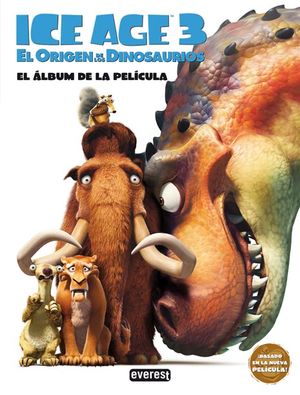 ICE AGE 3 EL ORIGEN DE LOS DINOSAURIOS EL ALBUM DE LA PELICULA