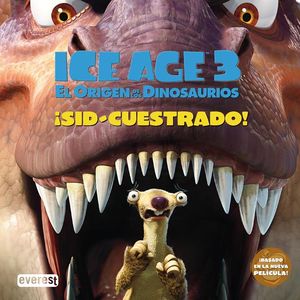 ICE AGE 3 EL ORIGEN DE LOS DINOSAURIOS SID-CUESTRADO