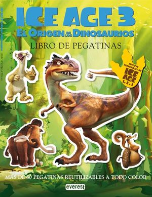 ICE AGE 3 EL ORIGEN DE LOS DINOSAURIOS LIBRO DE PEGATINAS