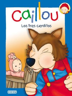 CAILLOU LOS TRES CERDITOS