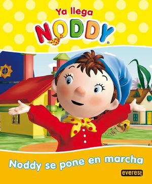 NODDY SE PONE EN MARCHA YA LLEGA NODDY