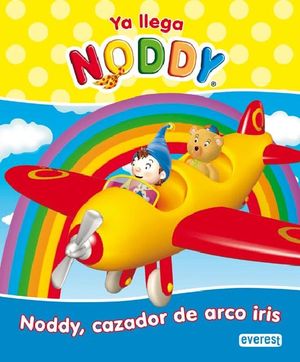 NODDY, CAZADOR DE ARCO IRIS