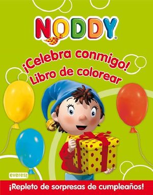 NODDY  CELEBRA CONMIGO ! LIBRO DE COLOREAR