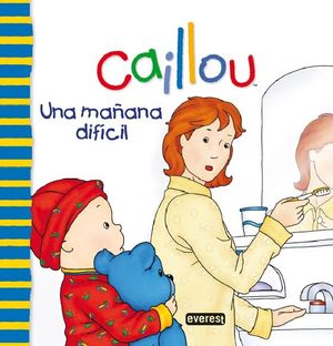 CAILLOU UNA MAANA DIFICIL
