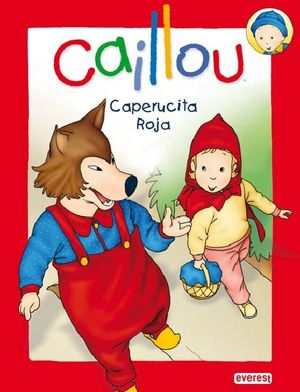 CAILLOU CAPERUCITA ROJA