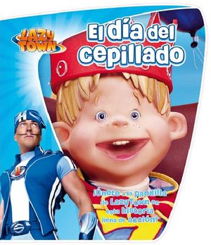 EL DIA CEL CEPILLADO LAZY TOWN