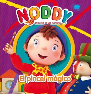 EL PINCEL MAGICO NODDY EN EL PAIS DE LOS JUGUETES