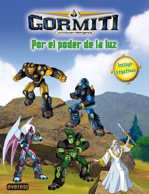 POR EL PODER DE LA LUZ GORMITI LA EVOLUCION NEORGANICA