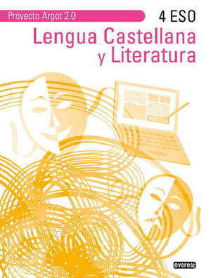 LENGUA CASTELLANA Y LITERATURA 4 ESO PROYECTO ARGOT 2.0 ED. 2012