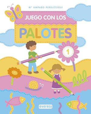 JUEGO CON LOS PALOTES 1 ED. 2013