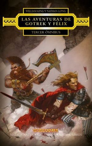 LAS AVENTURAS DE GOTREK Y FELIX TERCER OMNIBUS