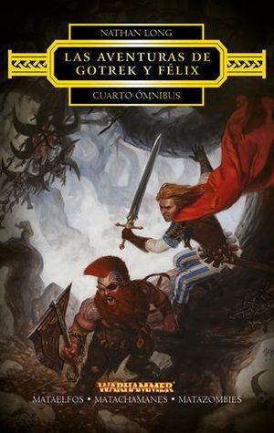 LAS AVENTURAS DE GOTREK Y FELIX ( CUARTO OMNIBUS) ED.2019