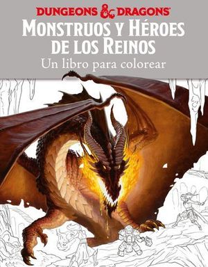 MONSTRUOS Y HEROES DE LOS REINOS UN LIBRO PARA COLOREAR
