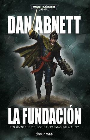 LOS FANTASMAS DE GAUNT 1.  LA FUNDACION