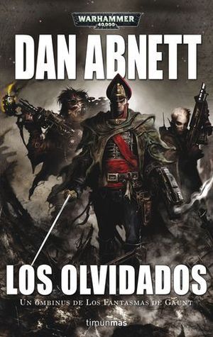 LOS FANTASMAS DE GAUNT 3.   LOS OLVIDADOS