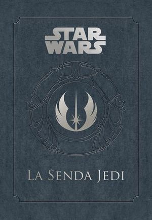 STAR WARS.  LA SENDA JEDI