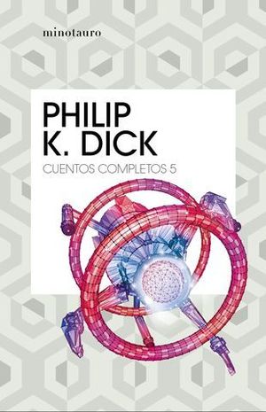 CUENTOS COMPLETOS V  (PHILIP K. DICK ).