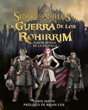 LA GUERRA DE LOS ROHIRRIM. LBUM OFICIAL DE LA PELCULA
