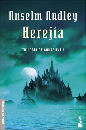 HEREJIA. TRILOGIA DE AQUASILVA I
