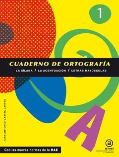 CUADERNO DE ORTOGRAFIA N1 NUEVAS NORMAS RAE