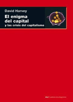 EL ENIGMA DEL CAPITAL Y LA CRISIS DEL CAPITALISMO