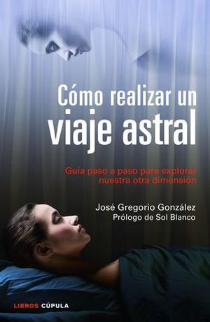 COMO REALIZAR UN VIAJE ASTRAL