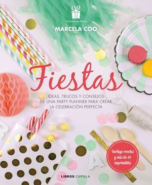 FIESTAS IDEAS, TRUCOS Y CONSEJOS DE UNA PARTY PLANNER