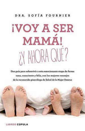 VOY A SER MAMA !  Y AHORA QUE ?