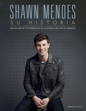 SHAWN MENDES.  SU BIOGRAFIA